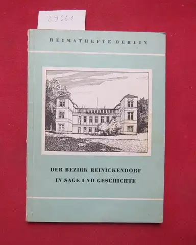 Tessendorff, Wilhelm: Der Bezirk Reinickendorf in Sage und Geschichte. Heimathefte Berlin. 