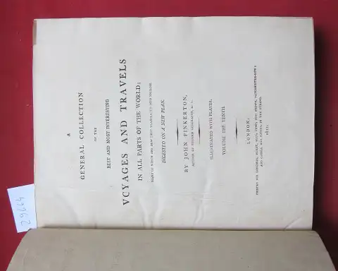 Pinkerton, John, Carsten Niebuhr Henry Blount a. o: A general collection of voyages and travels. Vol. 10 [Asia] [A General Collection of the Best and Most Interesting Voyages and Travels in All Parts of the World; Many of Which Are Now First Translated In