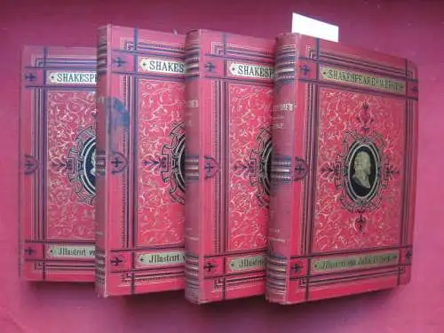 Shakespeare, William, August Wilhelm von Schlegel Friedrich Bodenstedt u. a: Shakespeare¹s sämmtliche Werke. [4 Bände - komplett] Eingel u. übers. v. A[ugust] W[ilhelm] Schlegel ; Fr[iedrich] Bodenstedt [u.a.]. Illustr. v. John Gilbert. 