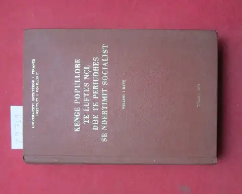 Sako, Zihni (Red.), Agron Fico und Qemal Haxhihasani: Kenge Popullore te Luftes NCL dhe te periudhes se Ndertimit Socialist. Vellimi i dyte. 