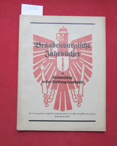 Karpa, Oskar: Heimatschutz in der Siedlungslandschaft. Brandenburgische Jahrbücher ; 10. Hrsg. vom Landeshauptmann der Provinz Brandenburg. 