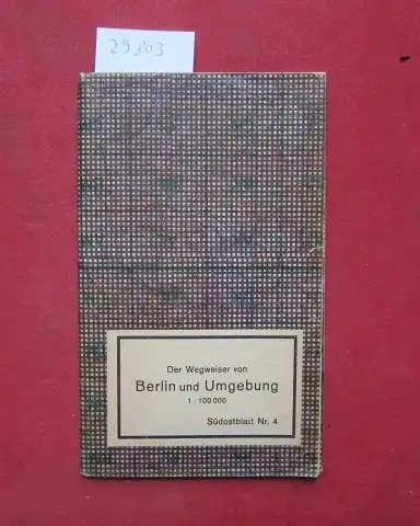 Tschammer und Sohn: Der Wegweiser von Berlin und Umgebung. Süd-Ost, Blatt Nr. 4. Maßstab 1:100000. Karthographie: Tschammer und Sohn. Druck: Berliner Lithographisches Institut. 