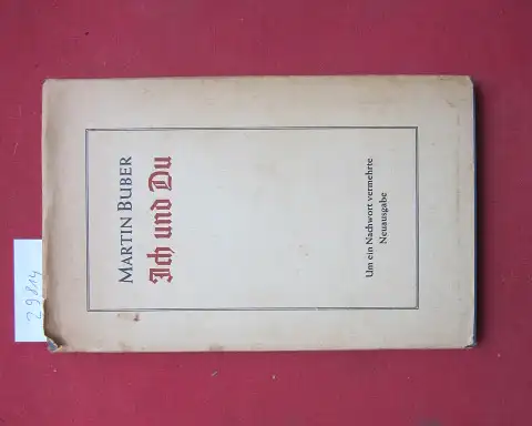 Buber, Martin: Ich und Du. Sonderausgabe zu Martin Bubers 80. Geburtstag am 8.2.1958. 