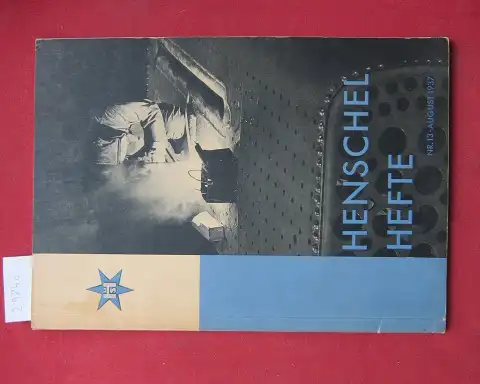 Henschel & Sohn AG: Henschel-Hefte. Nr. 13  - August 1937. Henschel & Sohn, Kassel : Hausmitteilungen. 