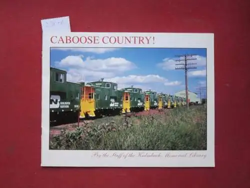 Staff of the Kalmbach Memorial Library: Caboose Country!. 