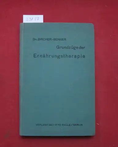 Bircher-Benner, Max: Grundzüge der Ernährungs-Therapie auf Grund der Energetik. 