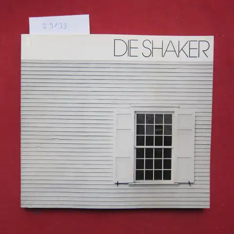 Mang, Karl: Die Shaker : Leben u. Produktion e. Commune in d. Pionierzeit Amerikas; [Konzeption u. Inh.: Karl Mang u. Wend Fischer. Übers.: Werner Bodenheimer]. 