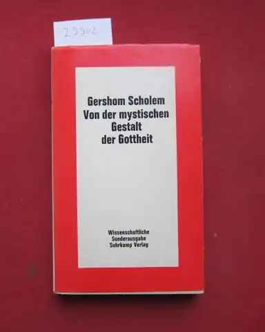 Scholem, Gershom: Von der mystischen Gestalt der Gottheit : Studien zu Grundbegriffen d. Kabbala. 