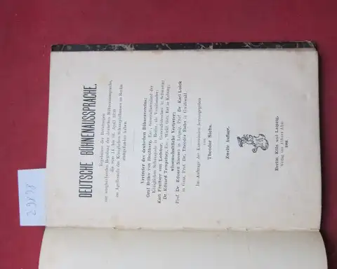 Siebs, Theodor: Deutsche Bühnenaussprache. ergeb. d. Beratungen z. ausgl. Regelung d. dt. Bühnensprache, d. v. 14.-16.4.1898 im Apollosaale d. Königl. Schauspielhauses zu Berlin stattgefunden hat. 