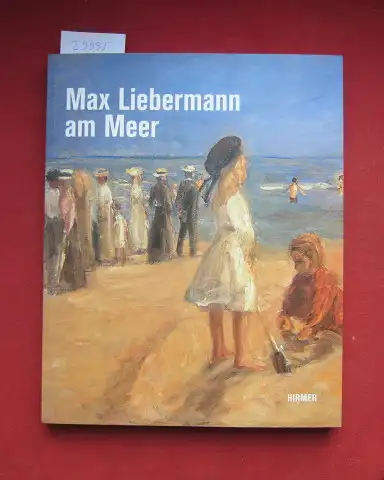 Faass, Martin (Hrsg.), Sandra Gianfreda Margreet Nouwen u. a: Max Liebermann am Meer. 