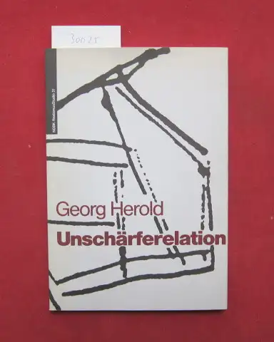 Herold, Georg, Barbara Straka Reiner Speck u. a: Unschärferelation : Neue Gesellschaft für Bildende Kunst. Realismusstudio: Realismusstudio ; 31. 