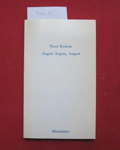 Kohout, Pavel: August August, August. Eine Zirkusvorstellung. Aus d. Tschech. von Lucie Taubová. 