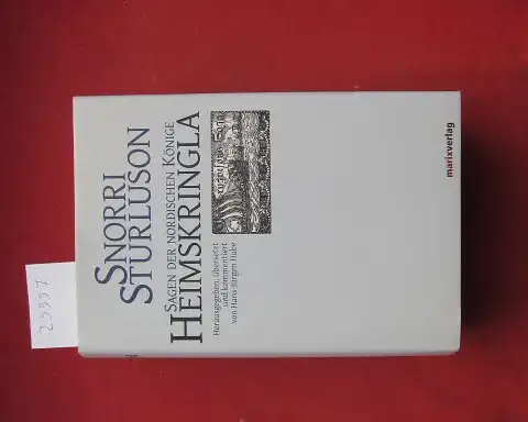 Snorri, Sturluson und Hans-Jürgen Hube: Sagen der nordischen Könige = "Heimskringla". Hrsg., übers. und kommentiert von Hans-Jürgen Hube. 