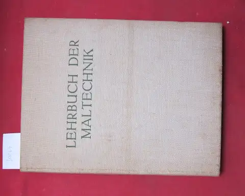 Sachs, Hermann: Lehrbuch der Maltechnik : Vollst. Anleit. zum werkstattmäss. Herstellen von Fresco , Fresco secco , Stucco lustro , Tempera, Kasein  u. Ölmalereien.. 