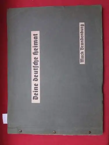 Junge, Adolf (Hrsg.): Die Mark Brandenburg in 45 Blättern. Deine deutsche Heimat: Erläuterungen und Deckblätter zur Karte des Deutschen Reiches 1:100 000 des Reichsamts für Landesaufnahme. Erste Folge. 