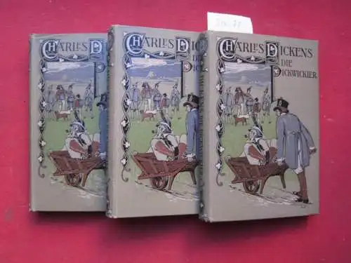 Dickens, Charles und Karl Wilding: Die Pickwickier. Band 1 - 3. Deutsch von Karl Wilding. Charles Dickens-Romane Band 14-16. 