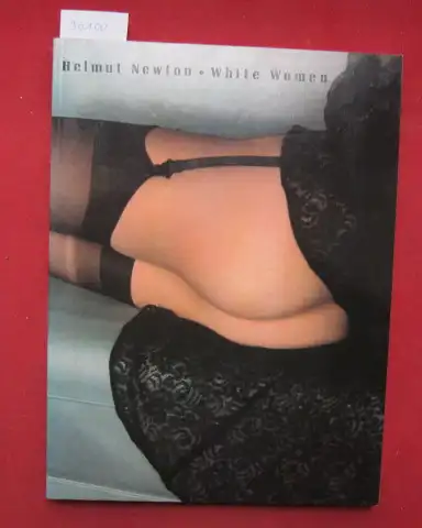 Newton, Helmut: White women. Gestaltung von Bea Feitler. 