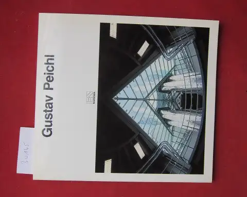 Peichl, Gustav and Massimo Scolari: Gustav Peichl. Introd. Massimo Scolari. [Ed.: Xavier Güell. Transl.: Santiago Castán ...]. 