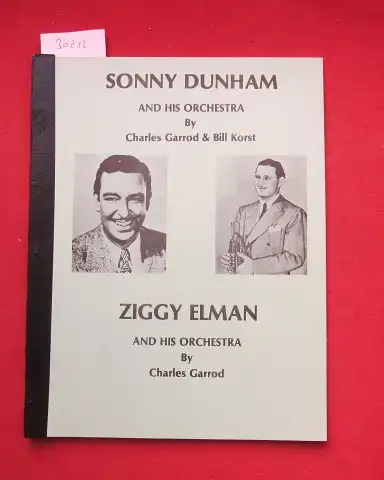 Garrod, Charles and Bill Korst: Sonny Dunham and his orchestra. Ziggy Elman and his orchestra. 