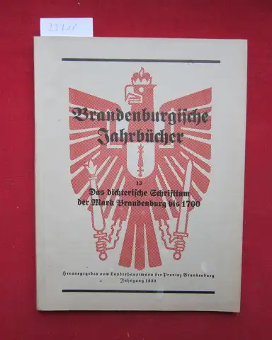 Heyne, Marga: Das dichterische Schrifttum der Mark Brandenburg bis 1700 : eine Bücherkunde. Hrsg. vom Landeshauptmann der Provinz Mark Brandenburg / Brandenburgische Jahrbücher Nr. 13. 