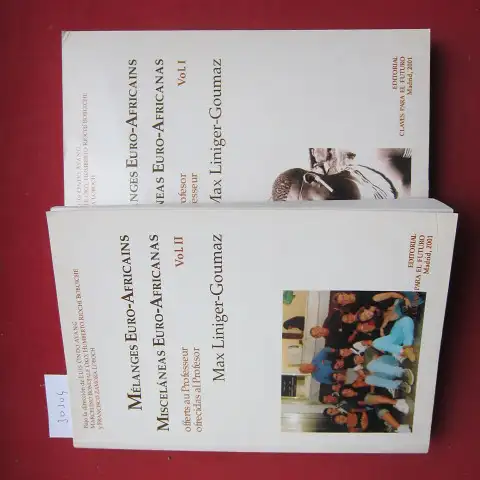 Ayang, Luis Ondo, Marcelino Bondjale Oko Humberto Zamora Bobuiche u. a: Mélanges euro-africains offerts au Professeur Max Liniger-Goumaz = Misceláneas euro-africanas ofrecidas al Profesor Max Liniger-Goumaz [2 Bände]. 