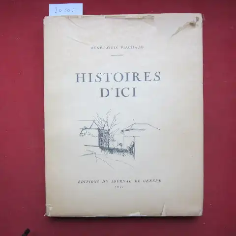 Piachaud, Rene-Louis: Histoires d`ici. 