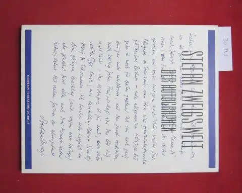 Baerlocher, Nicolas (Hrsg.) und Martin Birche (Hrsg.): Stefan Zweigs Welt. Die Autographen. Strauhof Zürich, Band 8. 