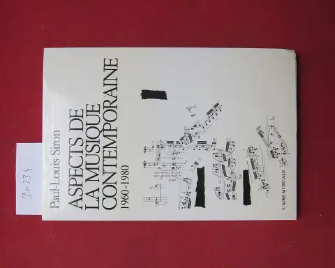 Siron, Paul-Louis: Aspects de la Musique contemporaine. 1960 - 1981. [Deckeltitel abweichend 1960 - 1980]. 