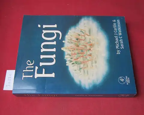 Carlile, Michael J. and Sarah C. Watkinson: The Fungi. 