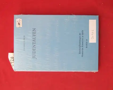 Kisch, Guido: Judentaufen : Eine historisch-biographisch-psychologisch-soziologische Studie besonders f. Berlin u. Königsberg. Historische Kommission zu Berlin: Einzelveröffentlichungen der Historischen Kommission zu Berlin, Bd. 14.
