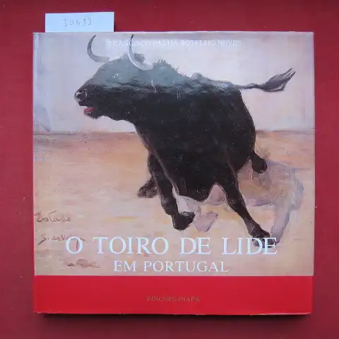 Botelho Neves, Francisco Palha: O Toiro de Lide em Portugal.