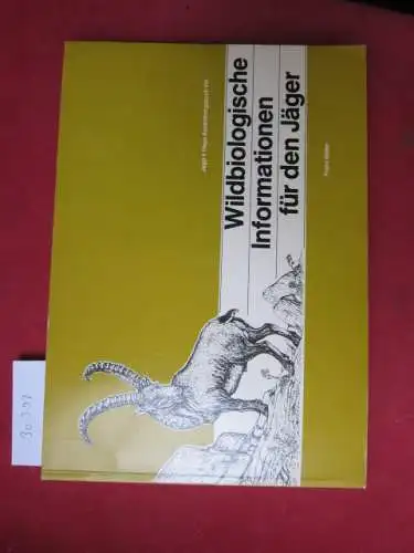 Müller, Franz: Wildbiologische Informationen für den Jäger. Jagd + Hege Ausbildungsbuch VIII. 