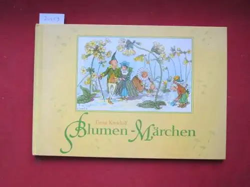 Kreidolf, Ernst: Blumen-Märchen. Nachwort: Dr. Andreas Bode. 