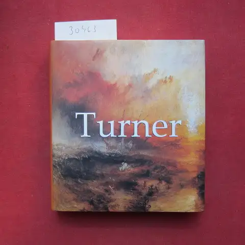 Shanes, Eric und Joseph Mallord William Turner: J. M. William Turner : (1775 - 1851). [Autor: Eric Shanes. Red. der dt. Ausg.: Klaus H. Carl]. 