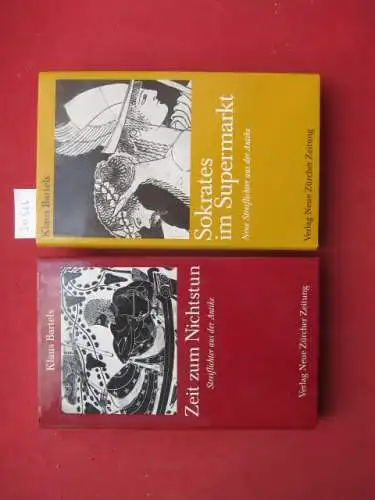 Bartels, Klaus: Zeit zum Nichtstun / Sokrates im Supermarkt. Konvolut aus 2 Bänden. (Neue) Streiflichter aus der Antike. 