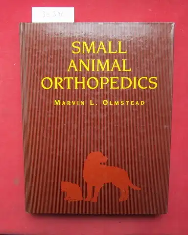 Olmstead, Marvin L: Small animal orthopedics. With artwork by Felecia J. Paras. 