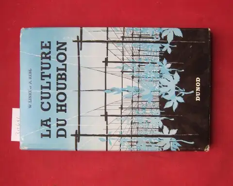 Linke, W[ilhelm] und A[dolf] Rebl: La culture du houblon / W. Linke. Avec la collaboration de A. Rebl. Trad. par M. Appert. 