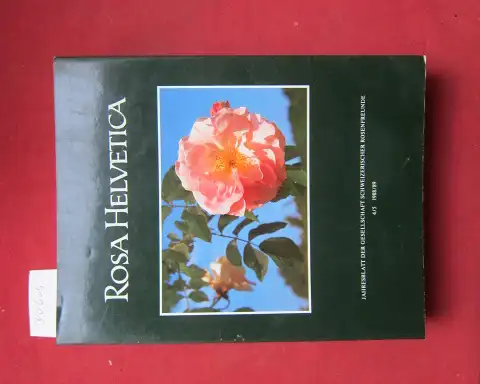 Wenerweser, Heidi (Red.) und Anna-Barbara Hofer: Rosa Helvetica  (8 Hefte: Nr. 4/5, 8, 12, 14, 16-19) Jahresblatt der Gesellschaft Schweizerischer Rosenfreunde. Pubblicazione annuale della Societa Svizzera Degli Amici Della Rosa. 