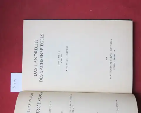 Eckhardt, Karl August: Das Landrecht des Sachsenspiegels. Editio Tertia Curavit. 