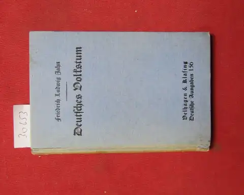 Jahn, Friedrich Ludwig: Deutsches Volkstum. Velhagen & Klasings Sammlung deutscher Schulausgaben ; Band 156. 