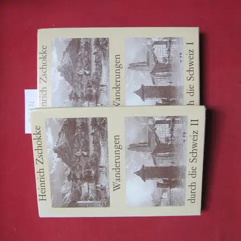 Zschokke, Heinrich: Wanderungen durch die Schweiz I und II. 