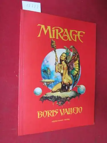 Vallejo, Boris und Doris Vallejo: Mirage. Text von Doris Vallejo. [Aus d. Amerikan. von Gregor Pott übers.]. 