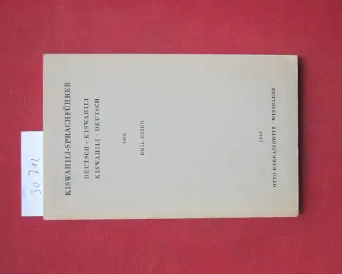 Meier, Emil: Kiswahili-Sprachführer : Deutsch-Kiswahili. Kiswahili-Deutsch. 