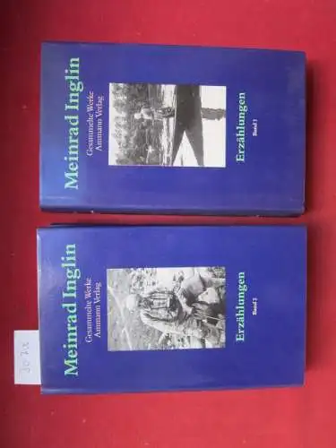 Inglin, Meinrad: Erzählungen. Band 1 und 2. Gesammelte Werke; Bd. 9/1 und 9/2. 
