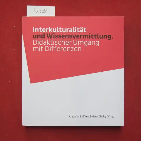 Choluj, Bozena und Antonina Balfanz: Interkulturalität und Wissensvermittlung. Didaktischer Umgang mit Differenzen. 