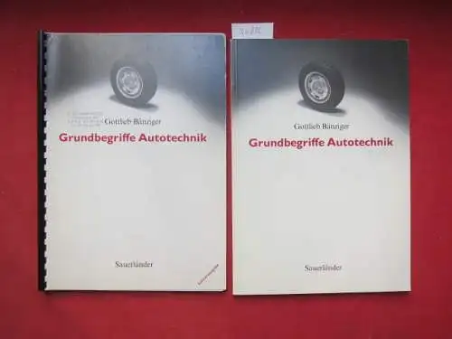 Bänziger, Gottlieb: Grundbegriffe Autotechnik. Schüler- und Lehrerausgabe. Lehrmittel für die Anlehre. 