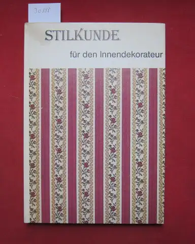 Erb, Gerold: Stilkunde für den Innendekorateur : Arbeitsblätter. Hrsg. von d. VETAFA (Schweizer. Vereinigung Ehem. Tapeziererfachschüler). 