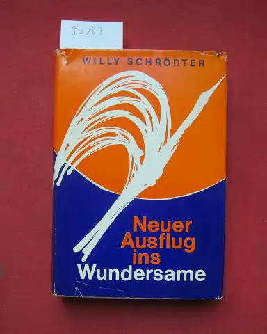 Schrödter, Willy: Neuer Ausflug ins Wundersame. 