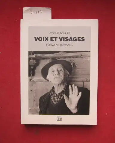 Böhler, Yvonne: Voix et Visages. Ecrivains Romands. 