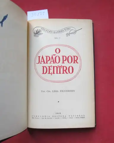 Figueiredo, Lima: O Japao por dentro. Colecao Guerra e Paz, Vol. 7. 